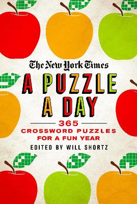 The New York Times A Puzzle a Day: 365 Crossword Puzzles for a Year of Fun book