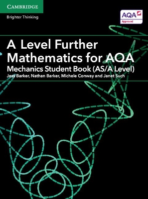 A Level Further Mathematics for AQA Mechanics Student Book (AS/A Level) book