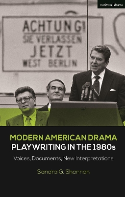 Modern American Drama: Playwriting in the 1980s: Voices, Documents, New Interpretations by Sandra G. Shannon