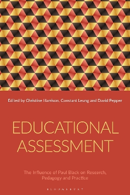 Educational Assessment: The Influence of Paul Black on Research, Pedagogy and Practice by Dr Christine Harrison