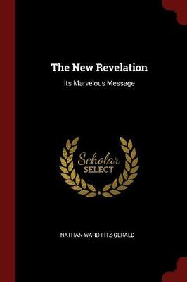 The New Revelation by Nathan Ward Fitz-Gerald