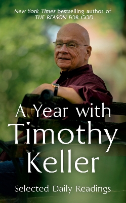 A Year with Timothy Keller: Selected Daily Readings book