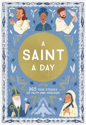 A Saint a Day: A 365-Day Devotional Featuring Christian Saints book