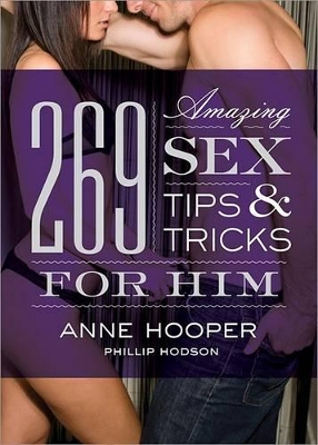 269 Amazing Sex Tips and Tricks for Him book