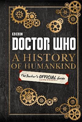Doctor Who: A History of Humankind: The Doctor's Official Guide book