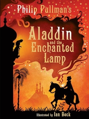 Aladdin and the Enchanted Lamp by Philip Pullman