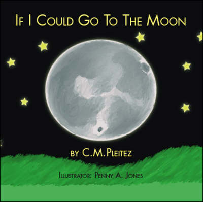 If I Could Go to the Moon: Si Yo Fuera a La Luna book