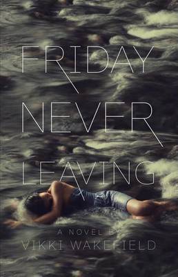 Friday Never Leaving book