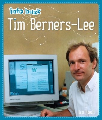 Info Buzz: History: Tim Berners-Lee by Izzi Howell