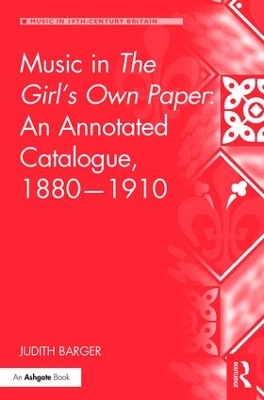 Music in The Girl's Own Paper: An Annotated Catalogue, 1880-1910 by Judith Barger