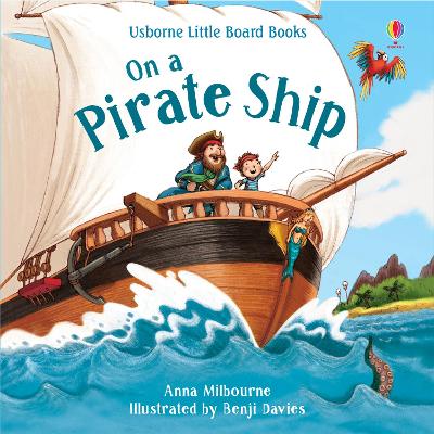On a Pirate Ship by Anna Milbourne