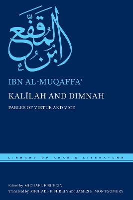 Kalīlah and Dimnah: Fables of Virtue and Vice by Ibn al-Muqaffaʿ