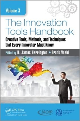 The Innovation Tools Handbook by H. James Harrington