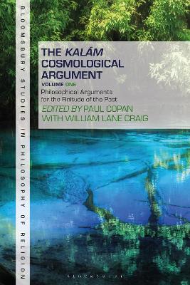 The The Kalam Cosmological Argument, Volume 1: Philosophical Arguments for the Finitude of the Past by Professor Paul Copan