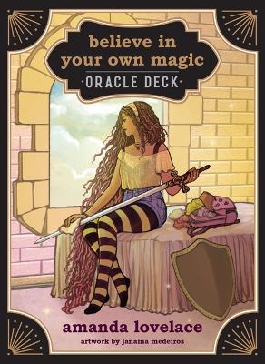 Believe in Your Own Magic: A 45-Card Oracle Deck and Guidebook book