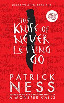 Knife of Never Letting Go by Patrick Ness