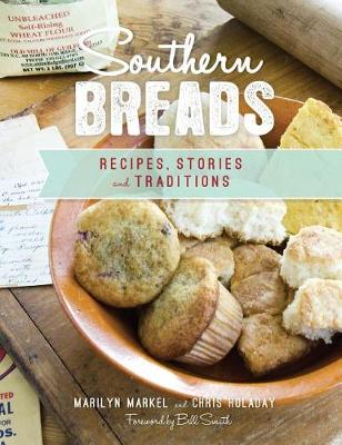 Southern Breads by Marilyn Markel