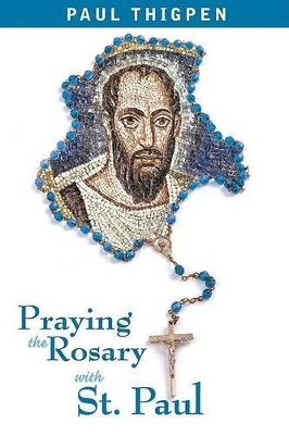 Praying the Rosary with St. Paul book