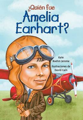 Quien Fue Amelia Earhart? book