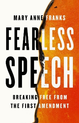 Fearless Speech: Breaking Free from the First Amendment book