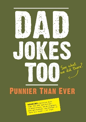 Dad Jokes Too: Punnier Than Ever book