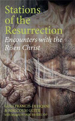 Stations of the Resurrection: Encounters with the Risen Christ book