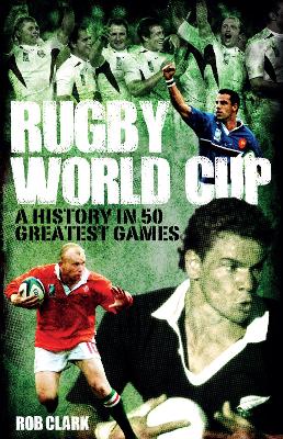 Rugby World Cup Greatest Games book