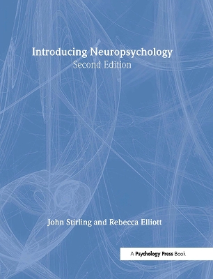 Introducing Neuropsychology by John Stirling