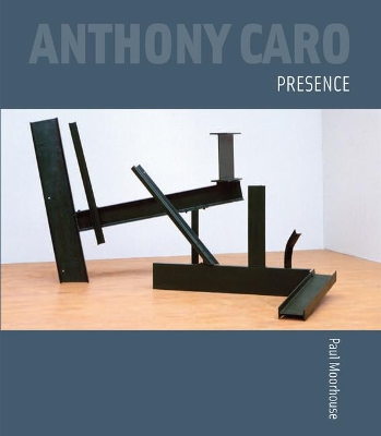 Anthony Caro: Presence book