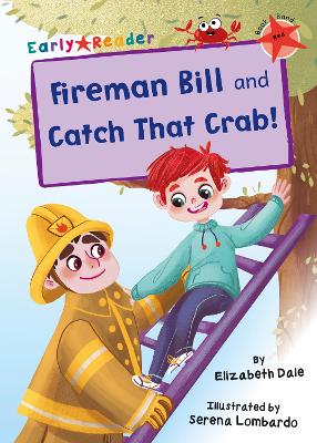 Fireman Bill and Catch That Crab!: (Red Early Reader) book
