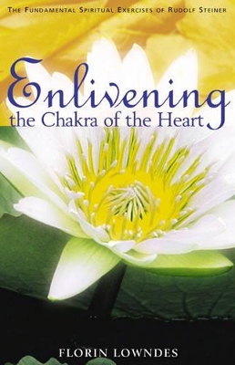 Enlivening the Chakra of the Heart book