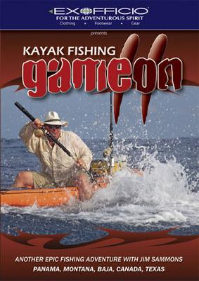 Kayak Fishing: Game On 2: Another Epic Fishing Adventure with Jim Sammons: Panama, Montana, Baja, Canada, Texas book