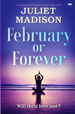 February Or Forever by Juliet Madison