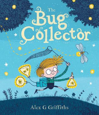The Bug Collector by Alex G. Griffiths