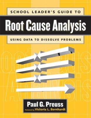 School Leader's Guide to Root Cause Analysis by Paul Preuss