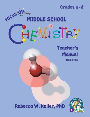 Focus On Middle School Chemistry Teacher's Manual 3rd Edition book