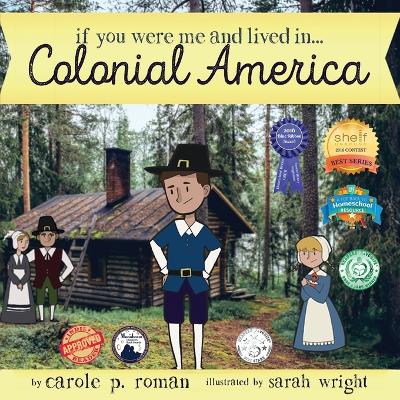 If You Were Me and Lived In... Colonial America book