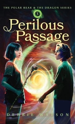 The Polar Bear and the Dragon: Perilous Passage by Debbie Watson