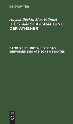 Urkunden �ber Das Seewesen Des Attischen Staates: Beilage Zur Staatshaushaltung Der Athener book