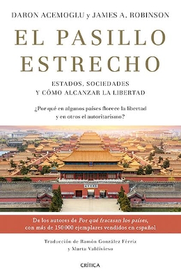 El Pasillo Estrecho: Estados, Sociedades Y Cómo Alcanzar La Libertad book