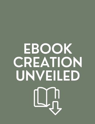 Ebook Creation Unveiled book