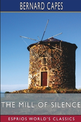The Mill of Silence (Esprios Classics) book