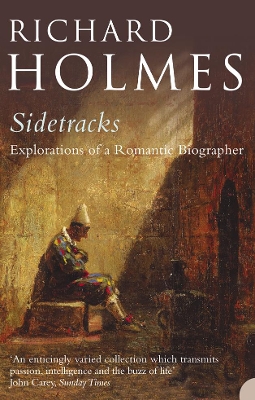 Sidetracks by Richard Holmes