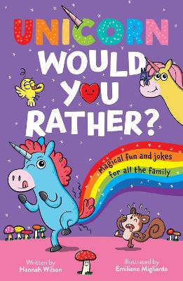 Unicorn Would You Rather by Hannah Wilson