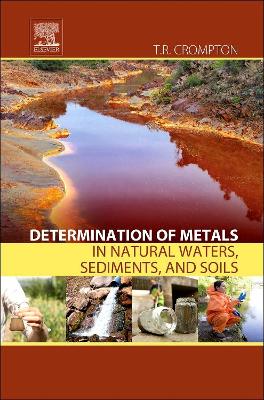 Determination of Metals in Natural Waters, Sediments, and Soils book