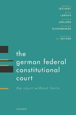 The German Federal Constitutional Court: The Court Without Limits book