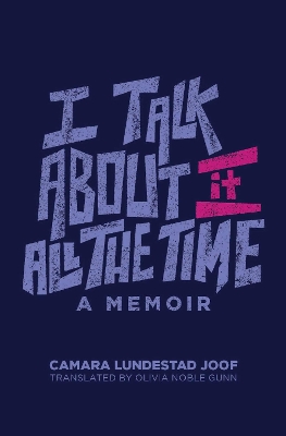 I Talk About It All the Time book