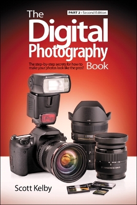 The Digital Photography Book, Part 2 by Scott Kelby