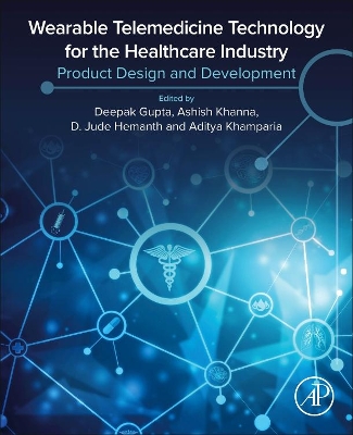 Wearable Telemedicine Technology for the Healthcare Industry: Product Design and Development book