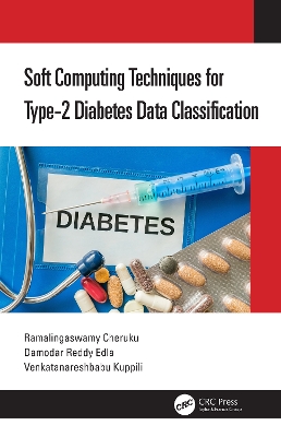 Soft Computing Techniques for Type-2 Diabetes Data Classification book